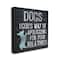 Stupell Industries Dogs are God's Apology Quote Spiritual Corgi Pet Phrase Canvas Wall Art